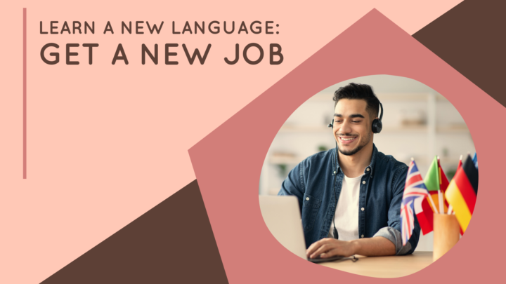 Learn A New Language: Get a New Job